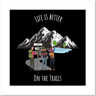 Life Is Better On The Trails Mountain Posters and Art